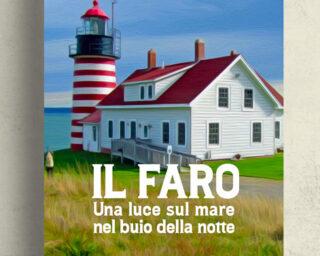 IL FARO Una luce sul mare nel buio della notte